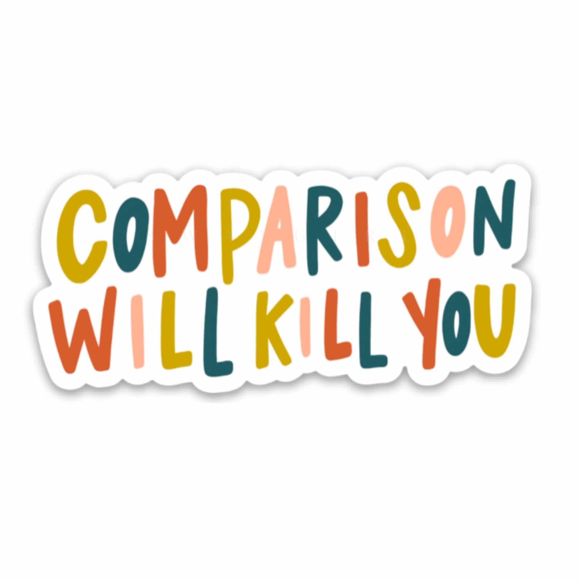 Comparability Sticker Sticker | Comparison Will Kill You – swaygirls